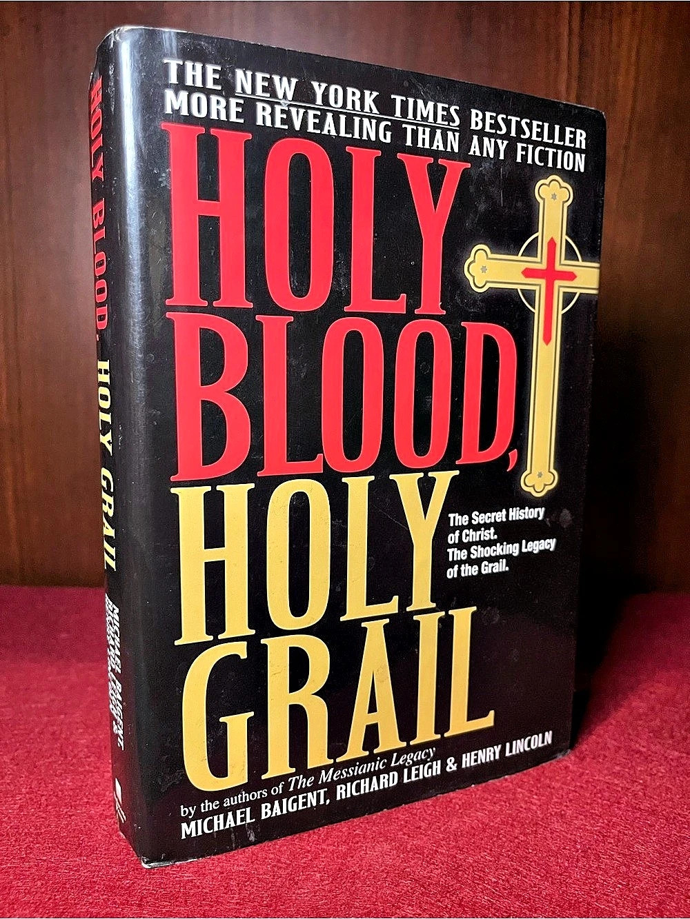 Holy Blood, Holy Grail: The Secret History of Christ. The Shocking Legacy of the